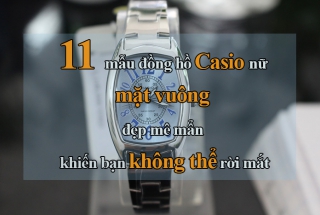 11 mẫu đồng hồ Casio nữ mặt vuông đẹp mê mẩn khiến bạn không thể rời mắt