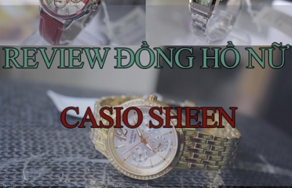 Review 5 mẫu đồng hồ Casio Sheen đang được phái nữ mê mẩn hiện nay