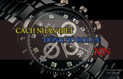 12 cách nhận biết đồng hồ Rolex nam chính hãng fake thật giả đến 99,9%